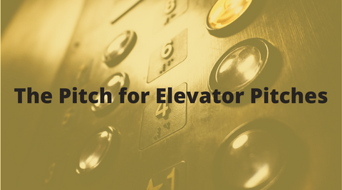 The Pitch for Elevator Pitches